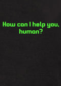 How can I help you, human? Kids T-Shirt