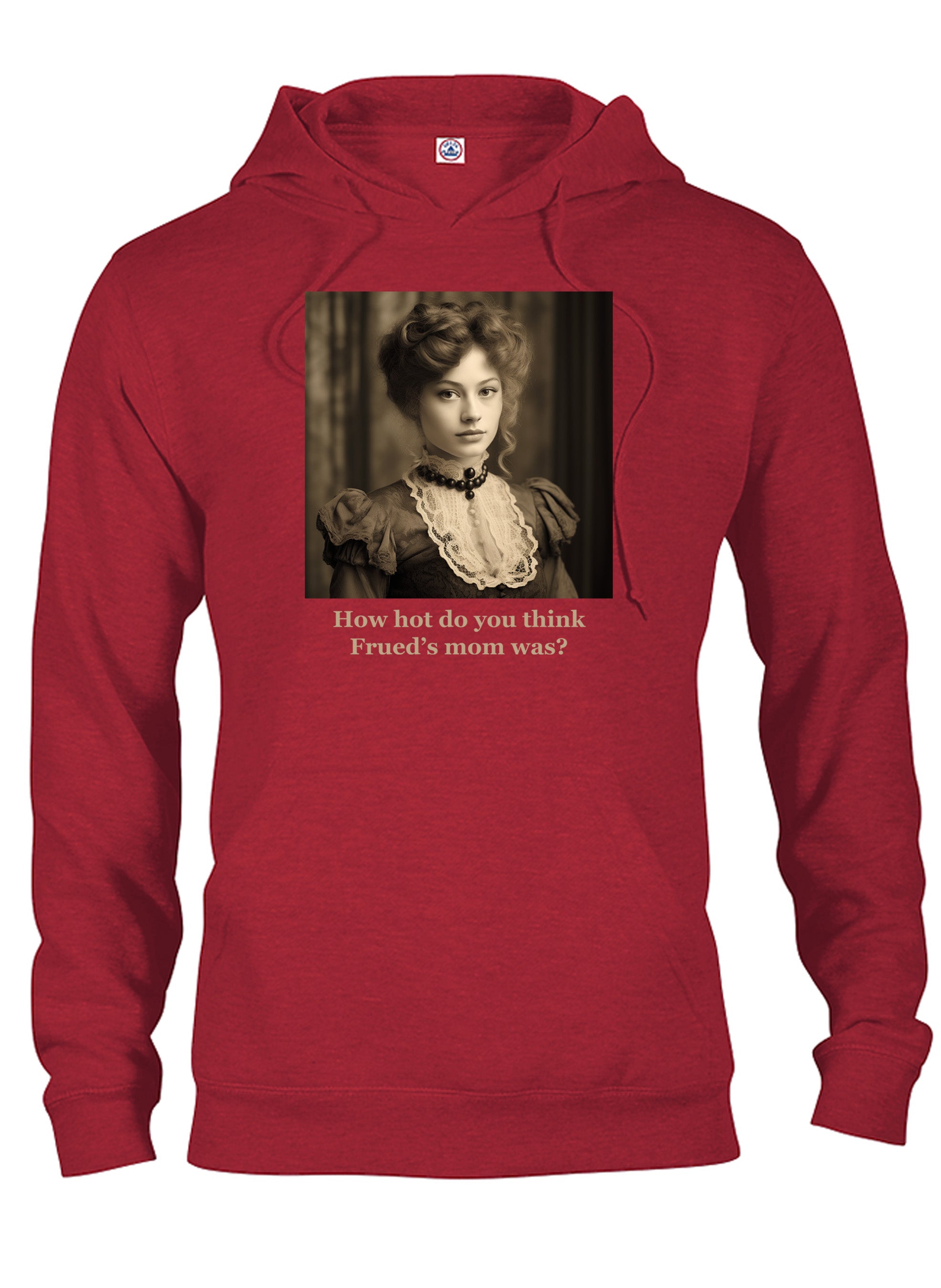 How hot do you think Frued’s mom was? T-Shirt