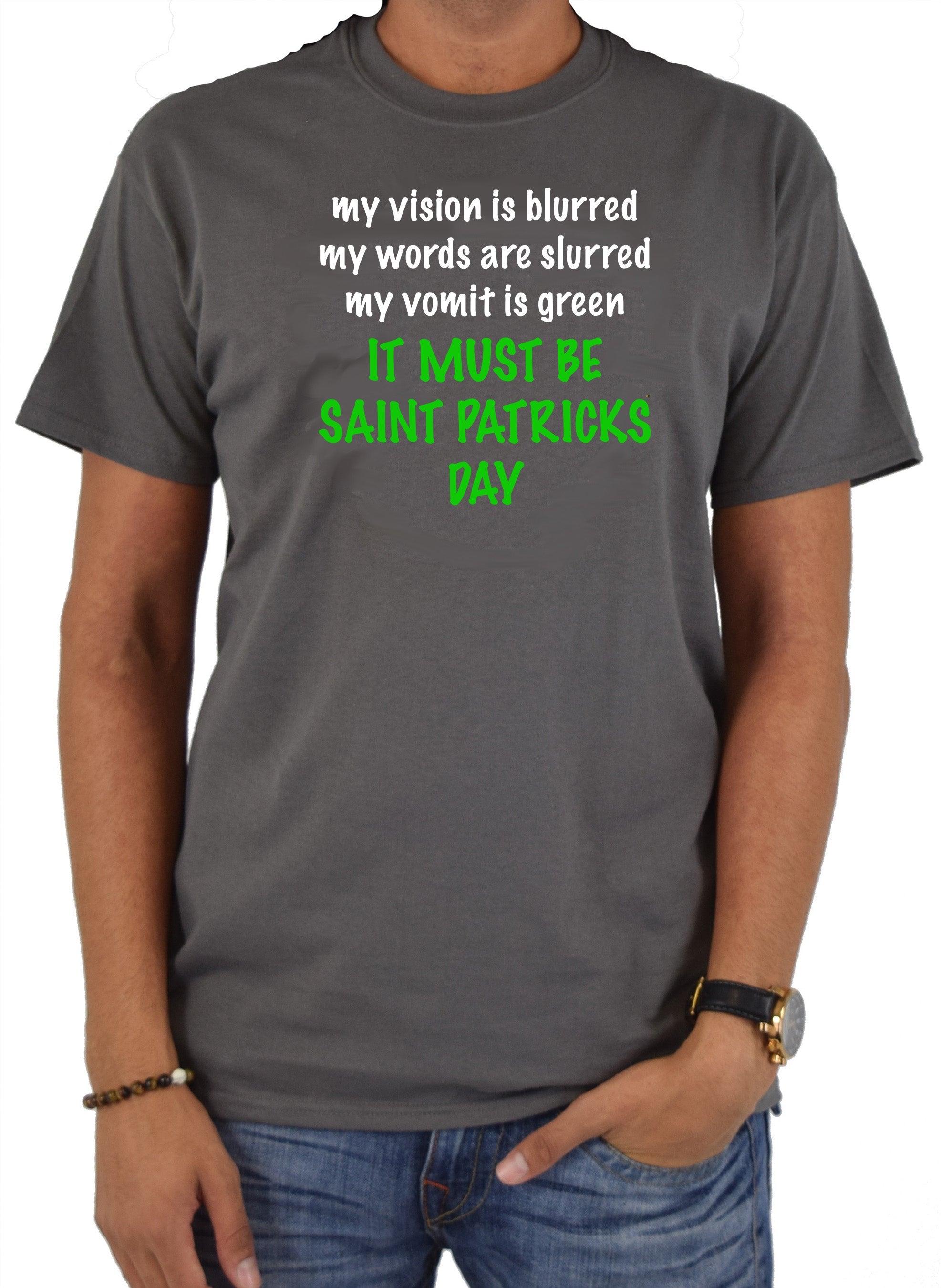 It Must Be Saint Patricks Day T-Shirt