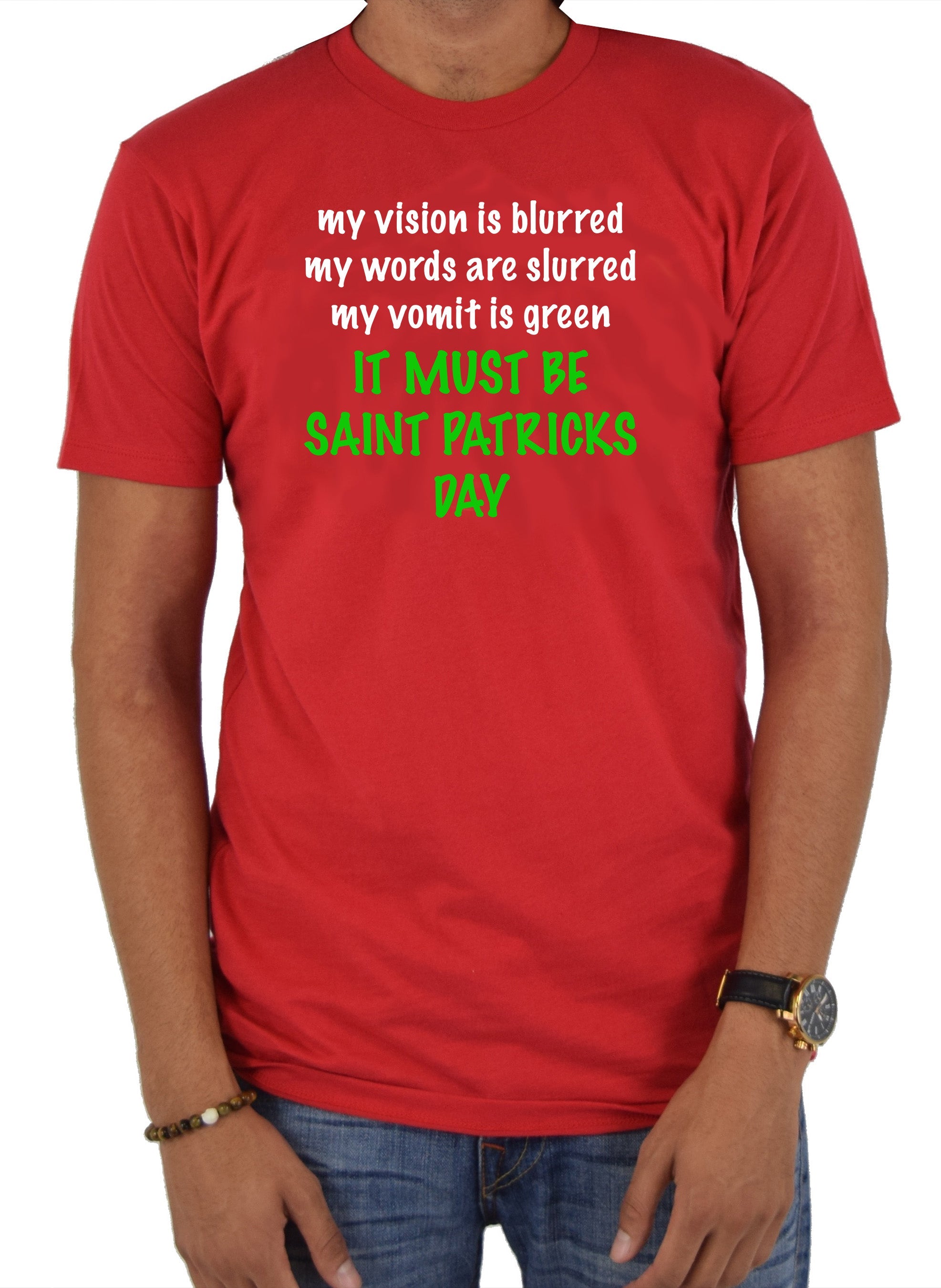 It Must Be Saint Patricks Day T-Shirt