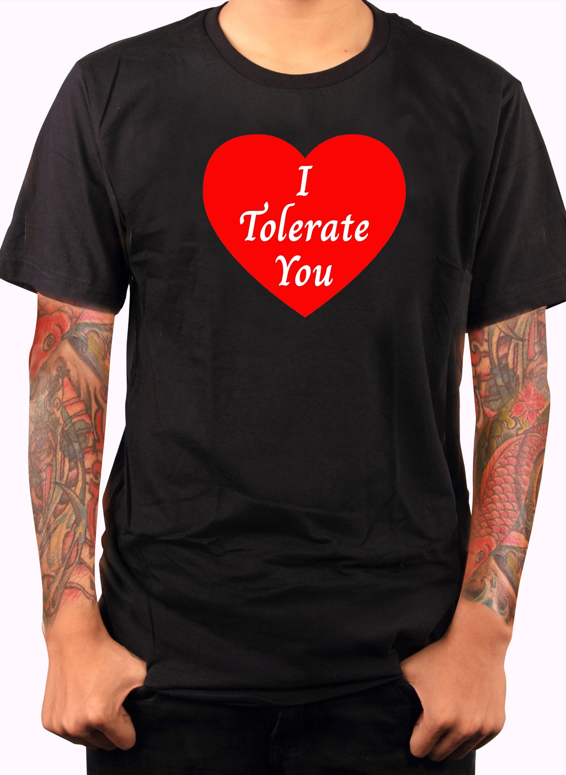 I  Tolerate You T-Shirt