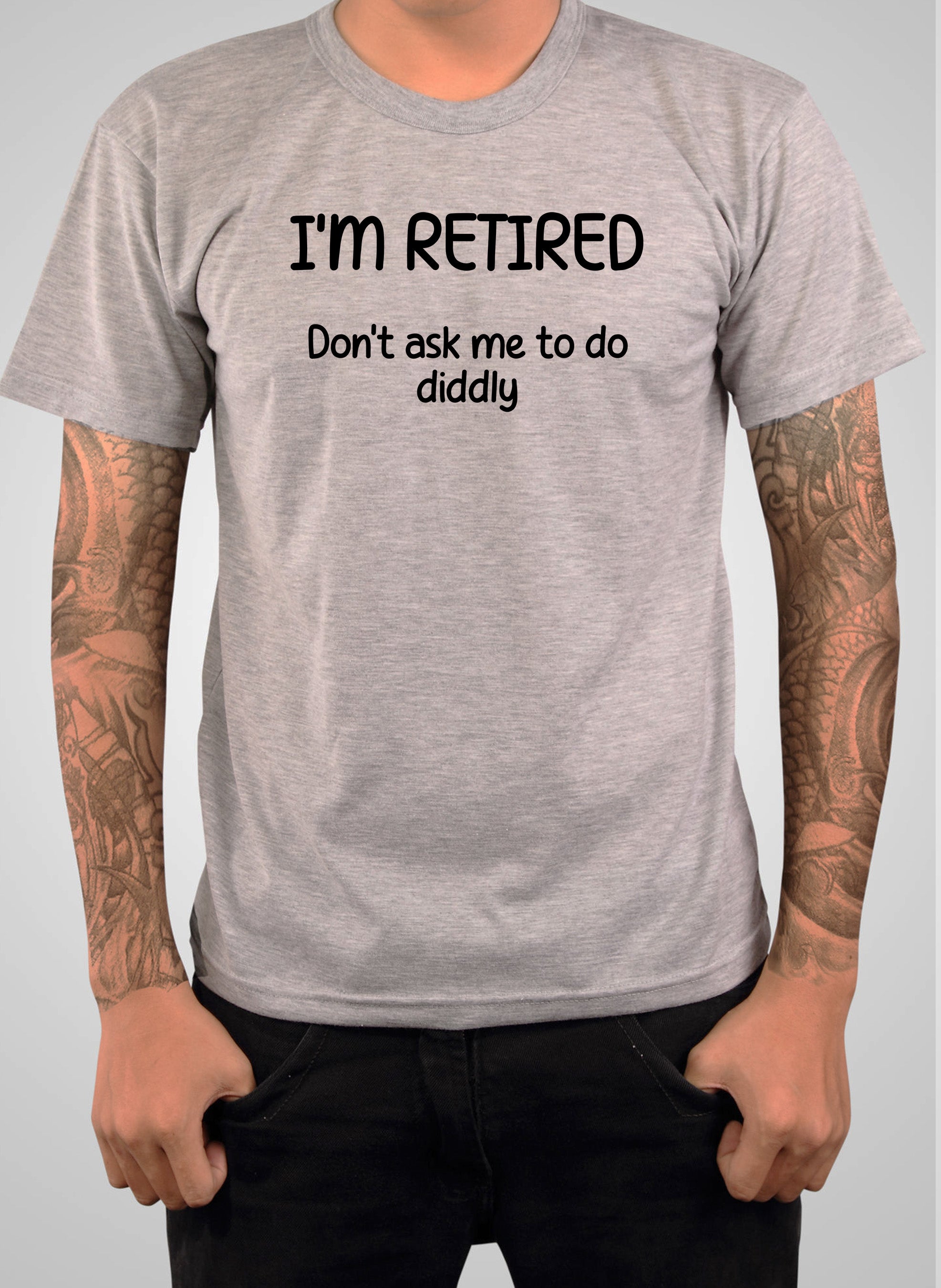 I’m Retired T-Shirt