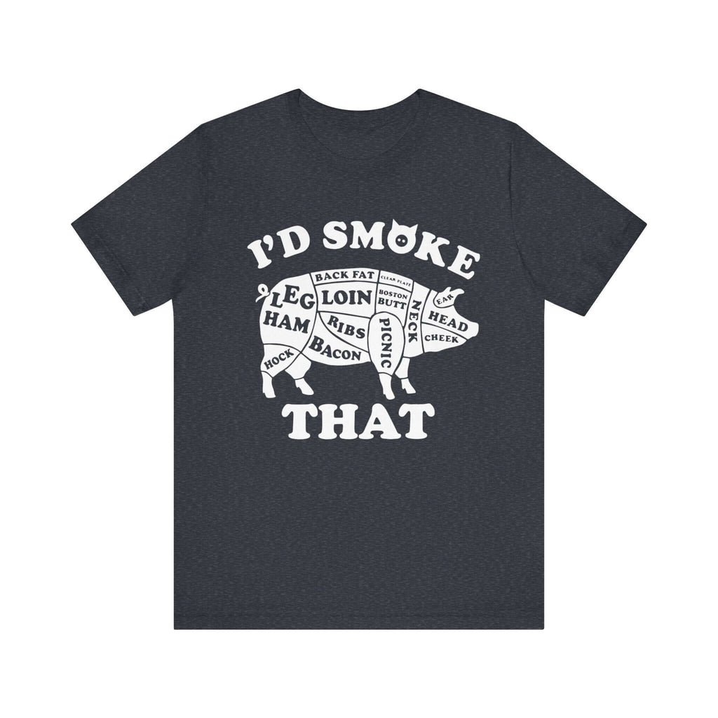 I'd Smoke That Pig BBQ T-Shirt
