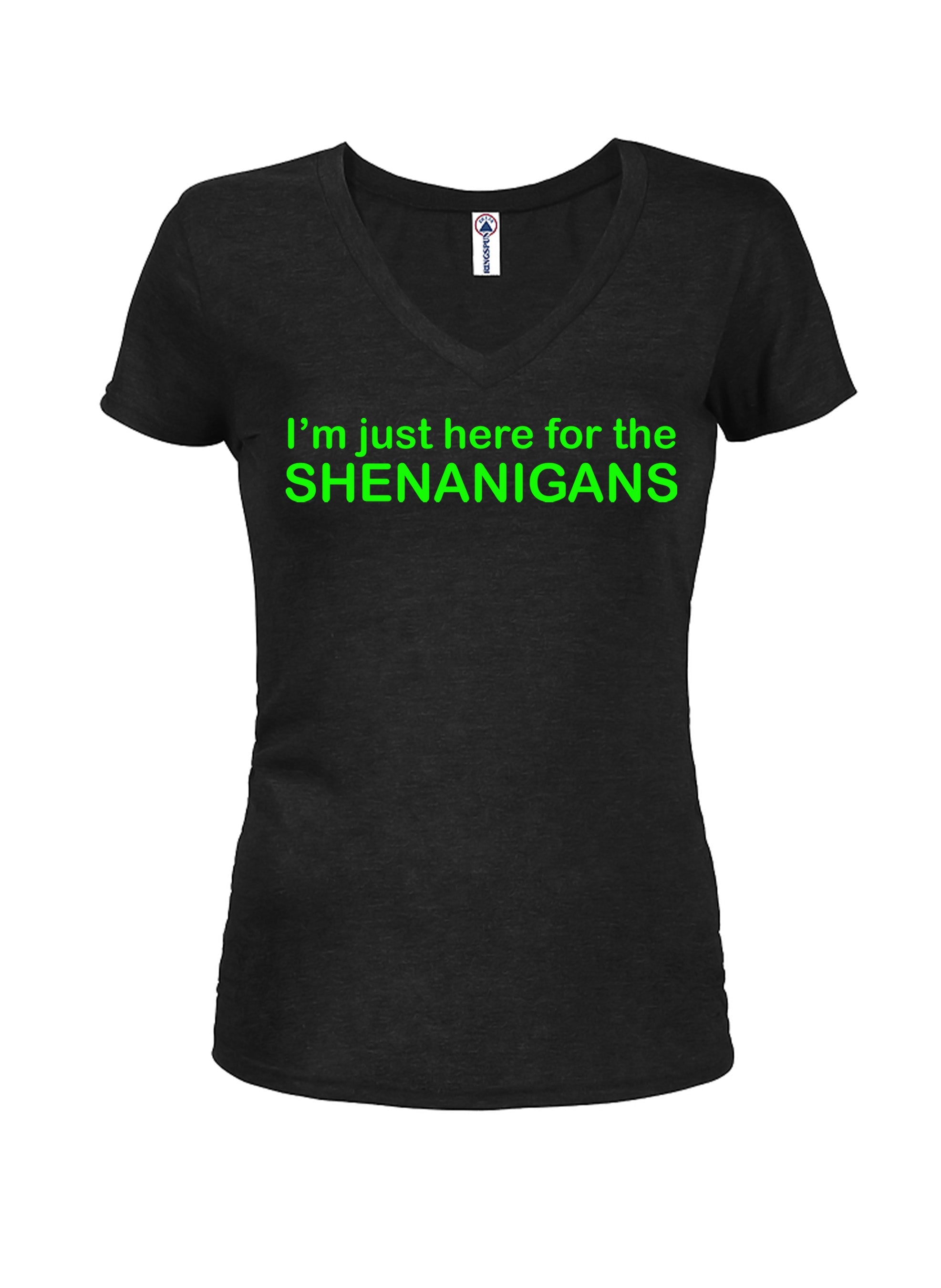 I'm Just Here for the Shenanigans T-Shirt
