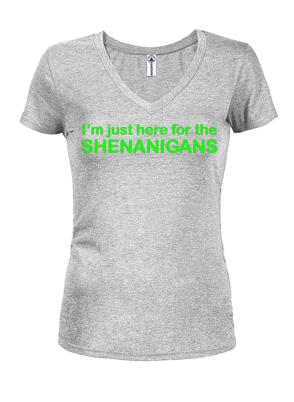 I'm Just Here for the Shenanigans T-Shirt