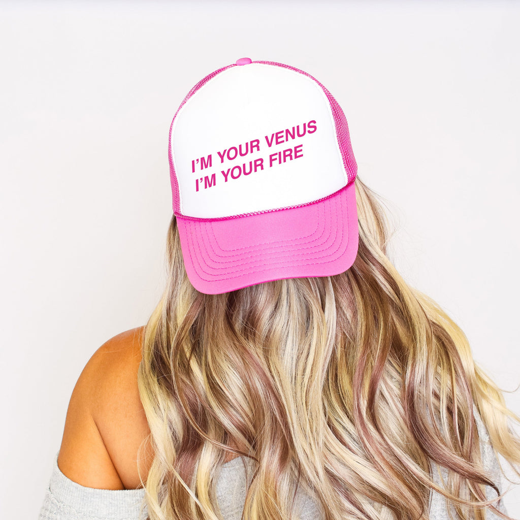 I'm Your Venus I'm Your Fire Bold Sassy Statement Colorful Graphic Stylish Trucker Hat