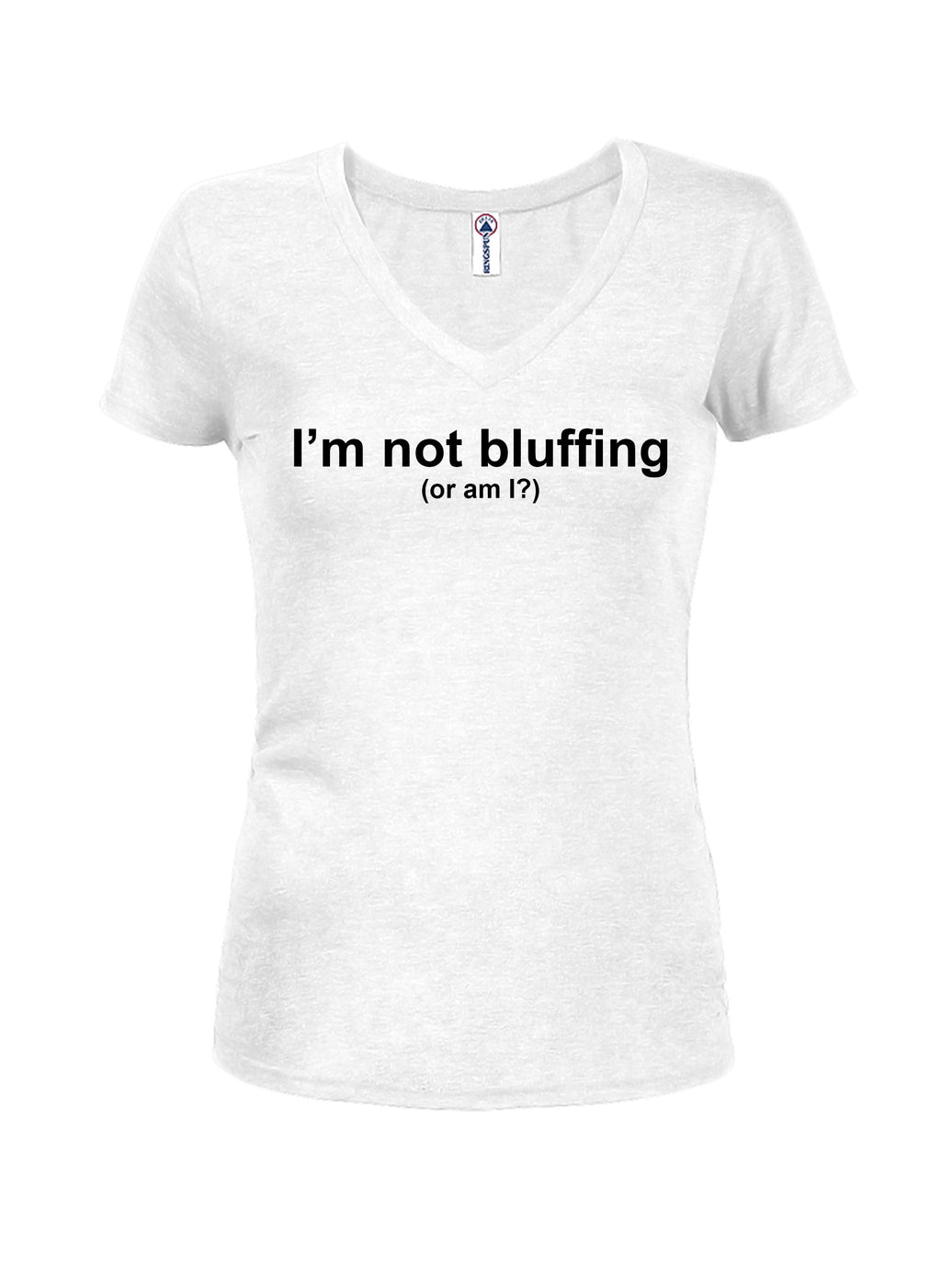 I’m not bluffing (or am I?) T-Shirt