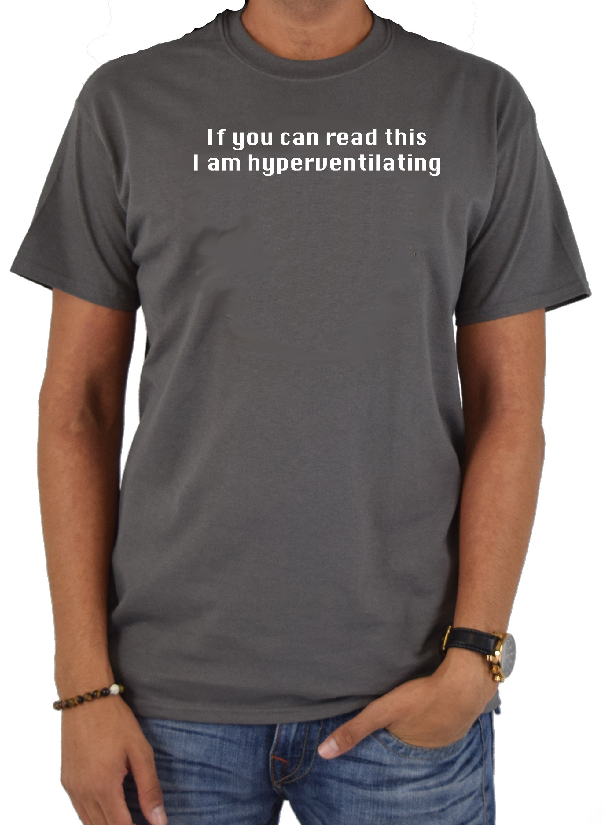 If you can read this I am hyperventilating T-Shirt
