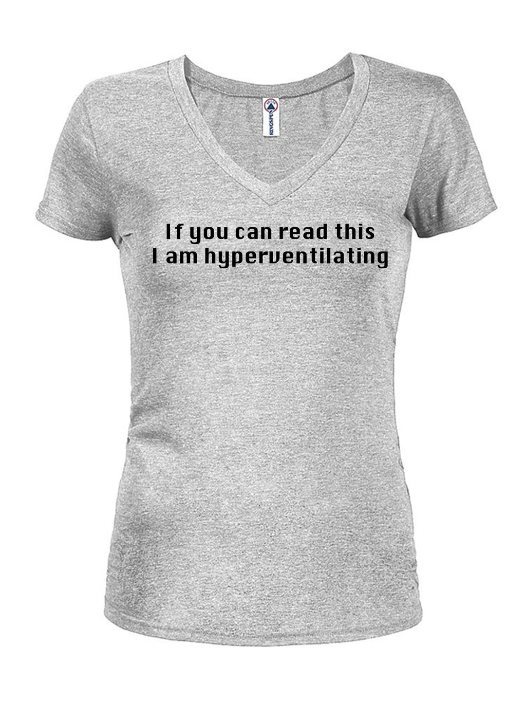 If you can read this I am hyperventilating T-Shirt