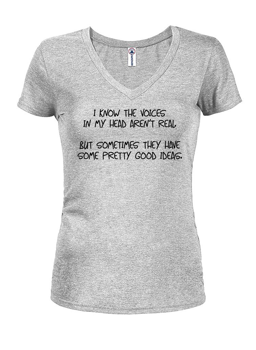 I know the voices in my head aren’t real T-Shirt