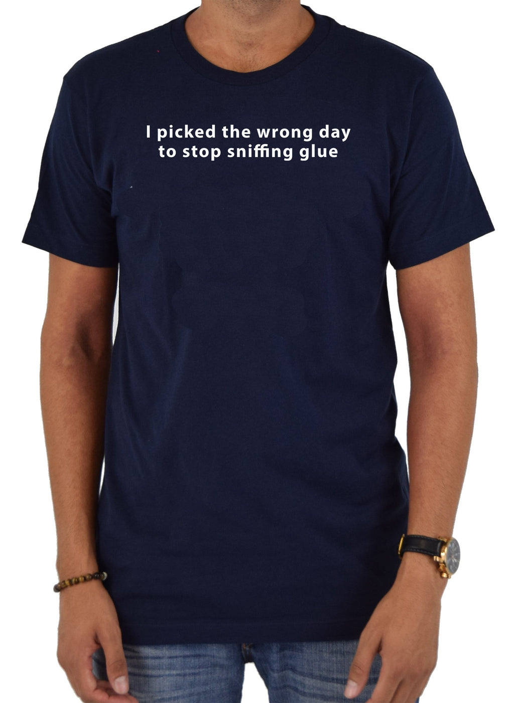 I picked the wrong day to stop sniffing glue T-Shirt