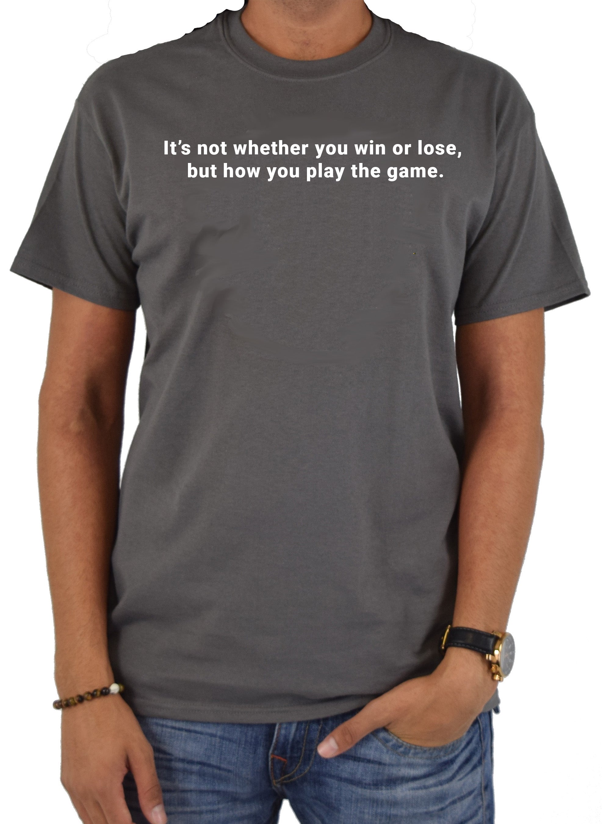 It’s not whether you win or lose T-Shirt