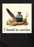 I tweet in cursive T-Shirt