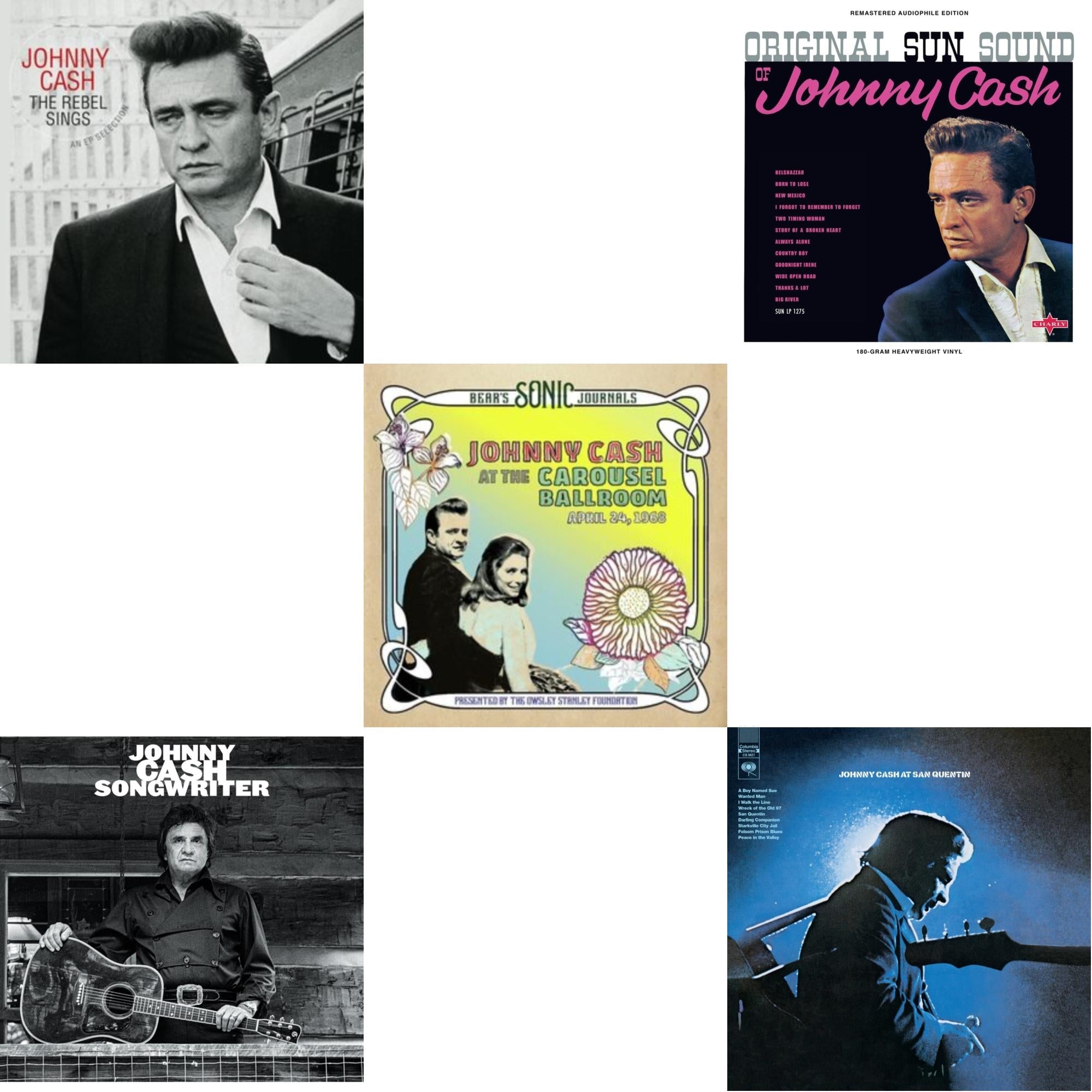 At San Quentin & Bear's Sonic Journals: Johnny Cash, At The Carousel Ballroom, April 24, 1968 (2LP) & Original Sun Sound Of Johnny Cash & Songwriter & Rebel Sings (Crystal Clear & Solid Silver LP Vinyl)
