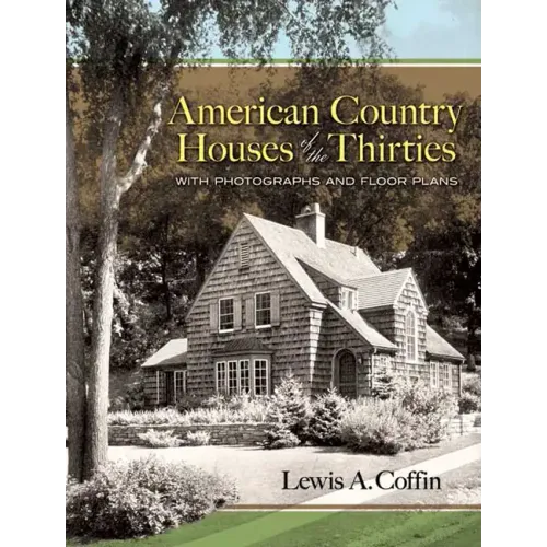 American Country Houses of the Thirties: With Photographs and Floor Plans - Paperback