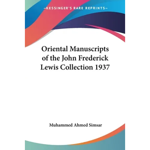 Oriental Manuscripts of the John Frederick Lewis Collection 1937 - Paperback