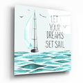 Let Your Dreams Set Sail Boat Glass Wall Art