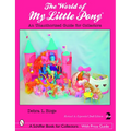 The World of My Little Pony (R): An Unauthorized Guide for Collectors - Paperback