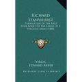 Richard Stanyhurst: Translation Of The First Four Books Of The Aeneis Of P. Virgilius Maro (1880) - Hardcover