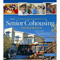 The Senior Cohousing Handbook - 2nd Edition: A Community Approach to Independent Living - Paperback