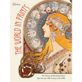 The World in Prints: The History of Advertising Posters from the Late 19th Century to the 1940s - Hardcover