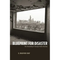 Blueprint for Disaster: The Unraveling of Chicago Public Housing - Paperback