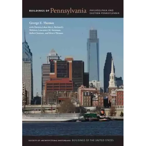 Buildings of Pennsylvania: Philadelphia and Eastern Pennsylvania - Hardcover