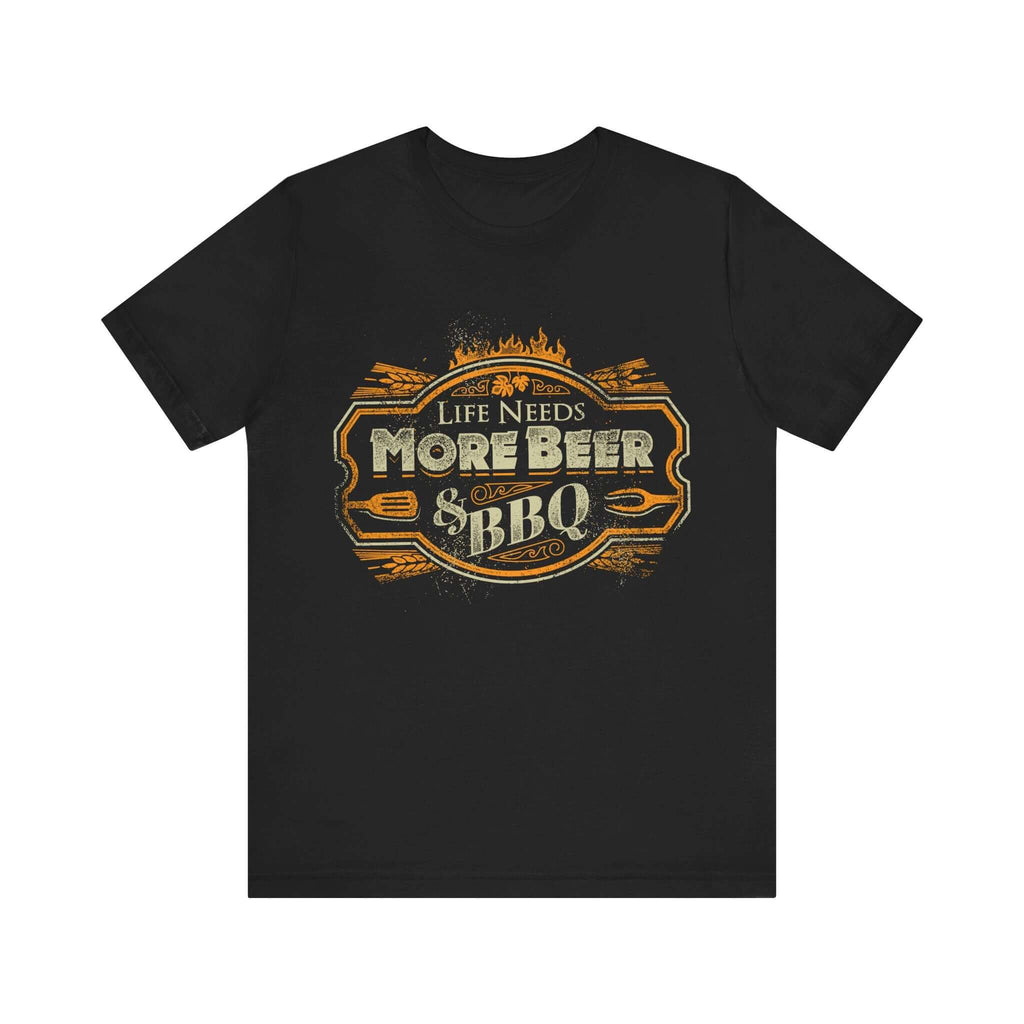 Life Needs More Beer & BBQ T-Shirt