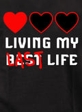 Living My Last Life T-Shirt