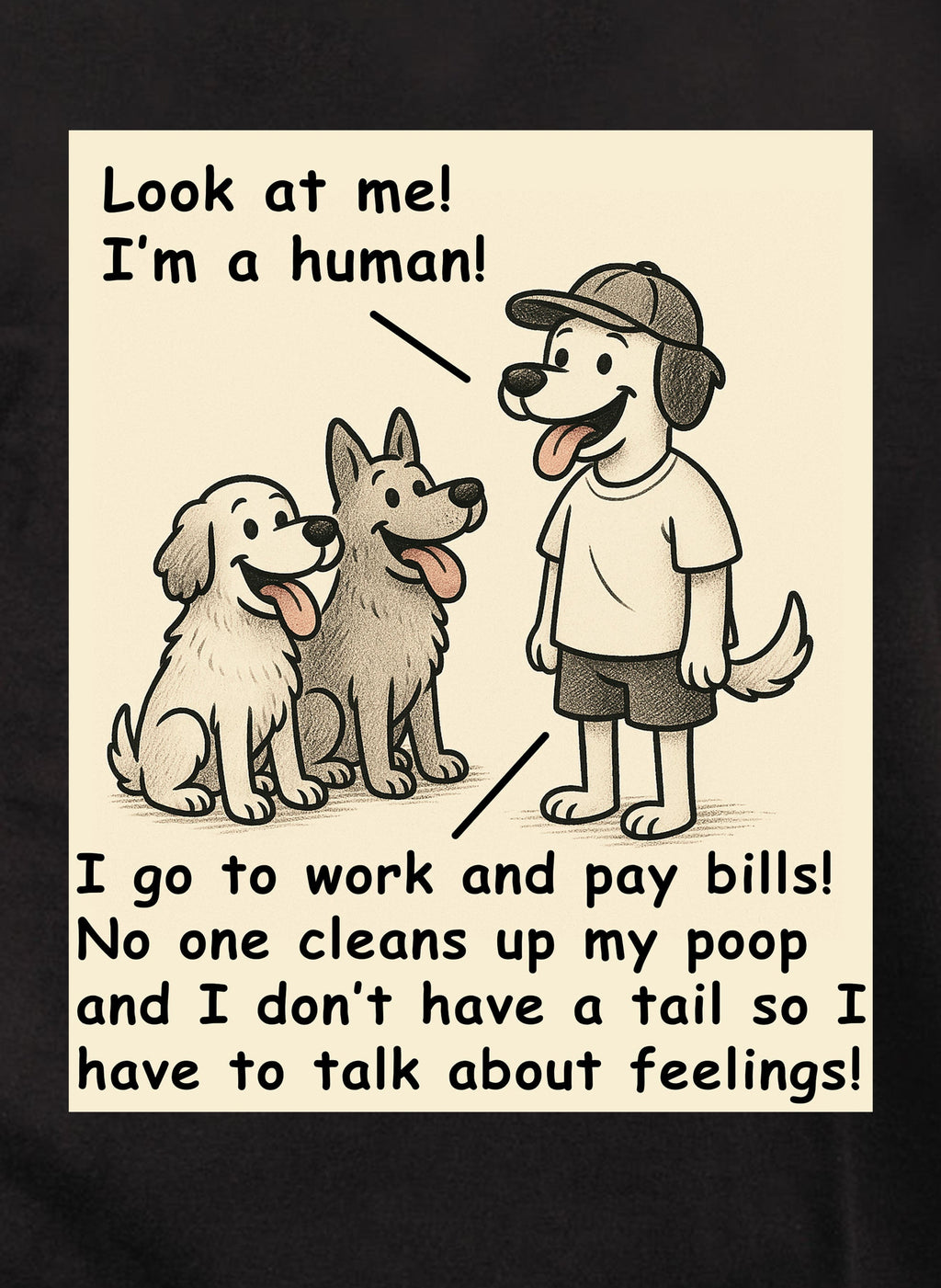 Look at me I'm a human! T-Shirt