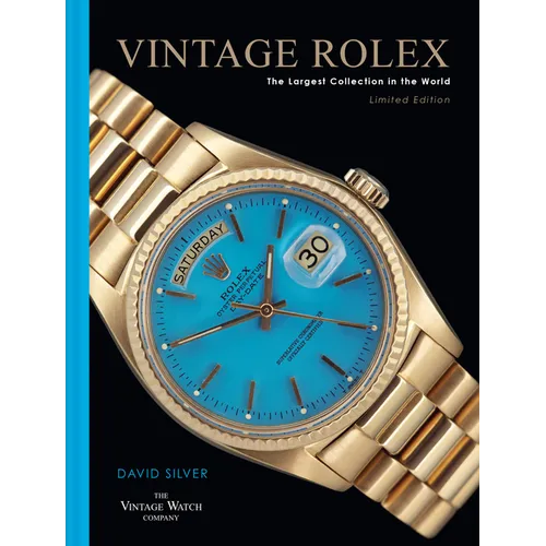 Vintage Rolex Limited Edition (the Blue Edition): The Largest Collection in the World - Hardcover
