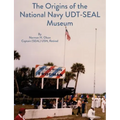 The Origins of the National Navy UDT-SEAL Museum - Paperback
