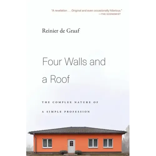 Four Walls and a Roof: The Complex Nature of a Simple Profession - Paperback