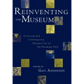 Reinventing the Museum: Historical and Contemporary Perspectives on the Paradigm Shift - Paperback