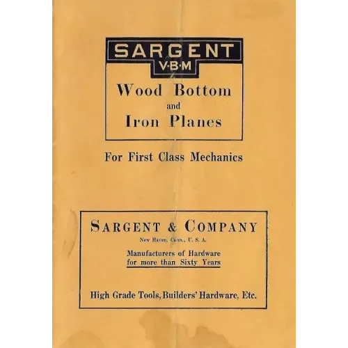 Sargent VBM Wood Bottom And Iron Planes For First Class Mechanics: Catalog Reprint from 1913 - Paperback