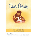 Dear Oprah, Volume I: I Bring New Life - Paperback
