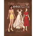 Dollys and Friends Originals 1940s Paper Dolls: Forties Vintage Fashion Dress Up Paper Doll Collection - Paperback