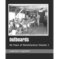 Outboards: 80 Years of Reminiscence Volume 2 - Paperback