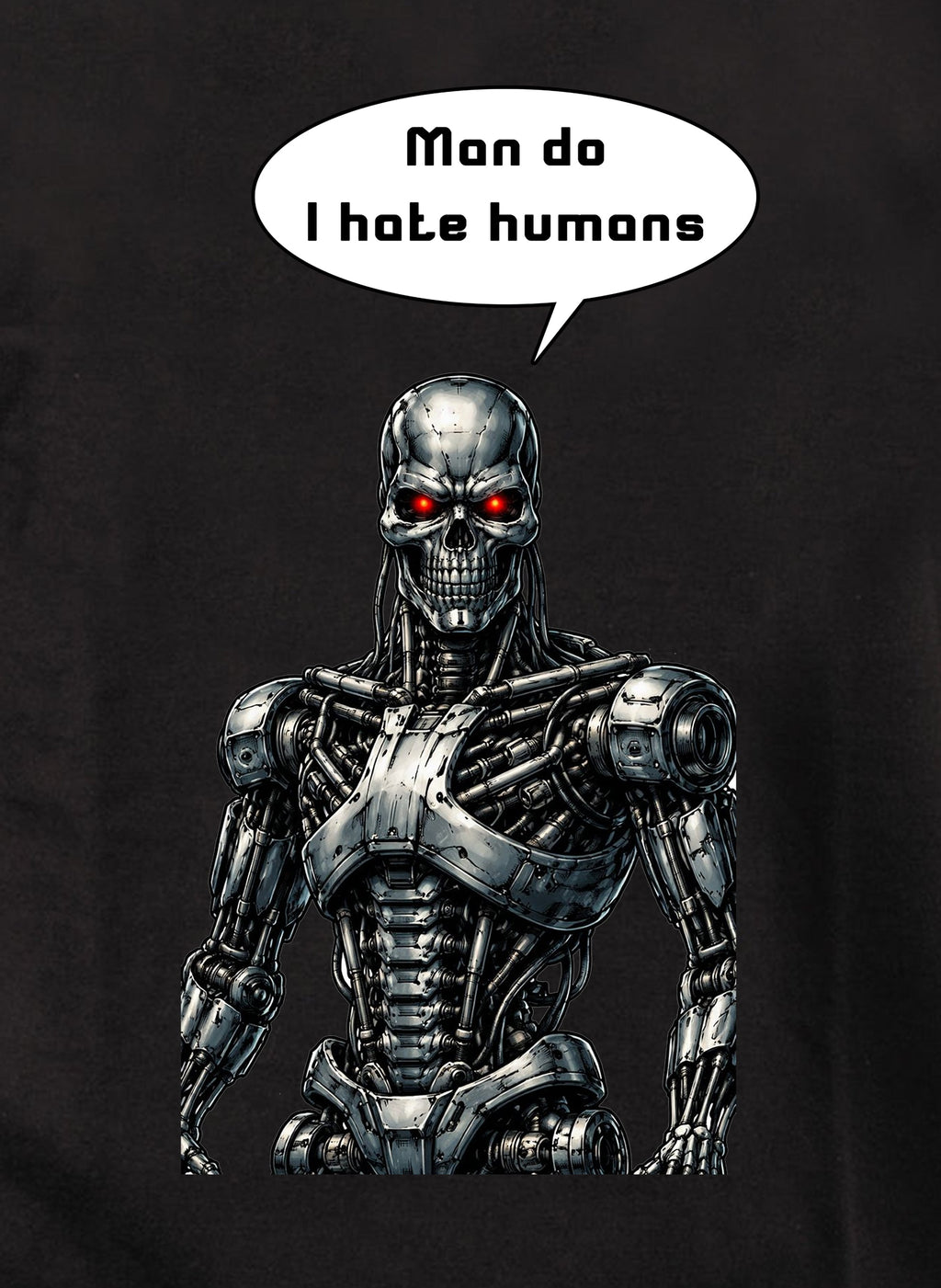 Man do I hate humans T-Shirt