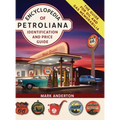 Encyclopedia of Petroliana: Identification and Price Guide - Hardcover