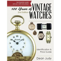 100 Years of Vintage Watches: Identification and Price Guide, 2nd Edition - Paperback