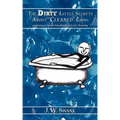 The Dirty Little Secrets About "Cleaned" Coins: A Common Sense Handbook on Coin Cleaning - Paperback