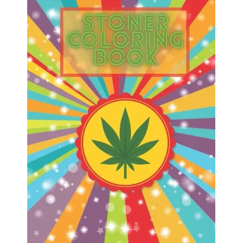 Stoner Coloring Book: Enjoy And Relax With This Perfect Adult Color Pages For Women's Day - Paperback