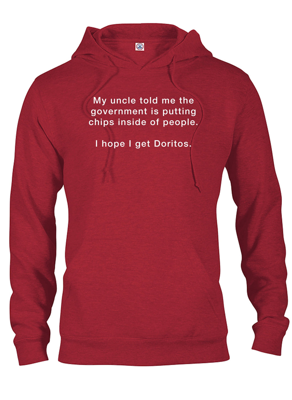 My uncle told me the  government is putting chips inside of people T-Shirt