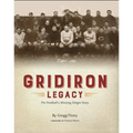 Gridiron Legacy: Pro Football's Missing Origin Story - Hardcover