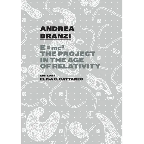 Andrea Branzi: E=mc2: The Project in the Age of Relativity - Paperback
