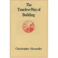 The Timeless Way of Building - Hardcover