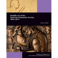 Medallic Art of the American Numismatic Society, 1865-2014 - Paperback
