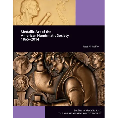 Medallic Art of the American Numismatic Society, 1865-2014 - Paperback