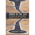 Zoned in the USA: The Origins and Implications of American Land-Use Regulation - Paperback